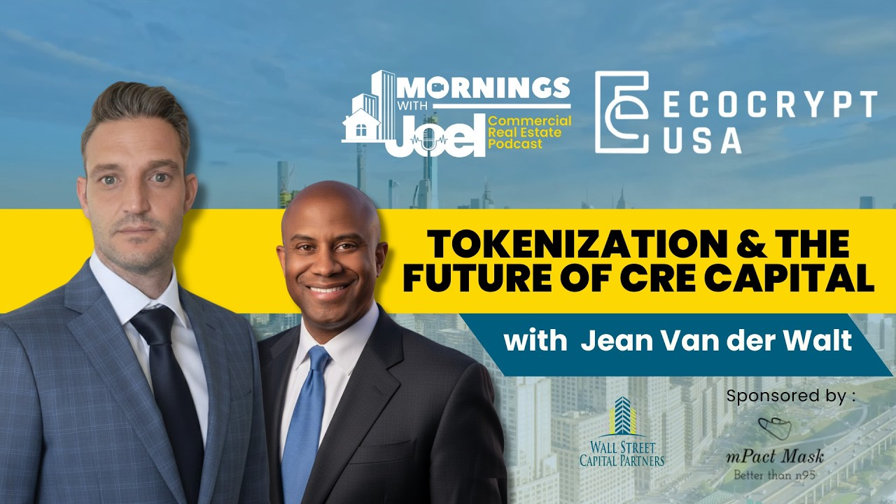 Mornings with Joel: Tokenization and the Future of CRE Capital with Jean van der Walt
